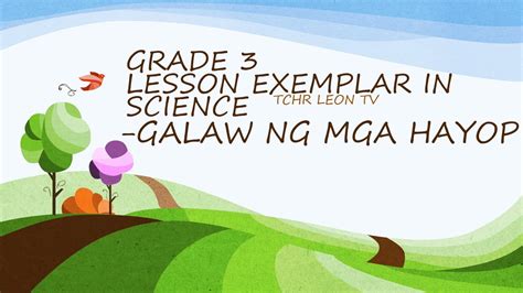 GRADE 3 LESSON EXEMPLAR IN SCIENCE GALAW NG MGA HAYOP YouTube