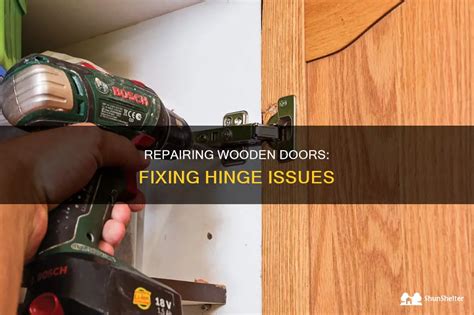 Repairing Wooden Doors: Fixing Hinge Issues | ShunShelter