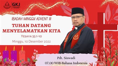 IBADAH MINGGU 11 DESEMBER 2022 GKJ GONDOKUSUMAN Pukul 07 00 WIB