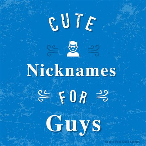 317+ Cute Nicknames for Guys that are Too Cool to Forget