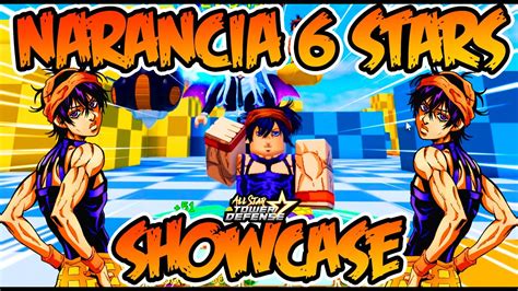 NARANCIA 6 STARS FULL SHOWCASEALL STAR TOWER DEFENSE Roblox YouTube