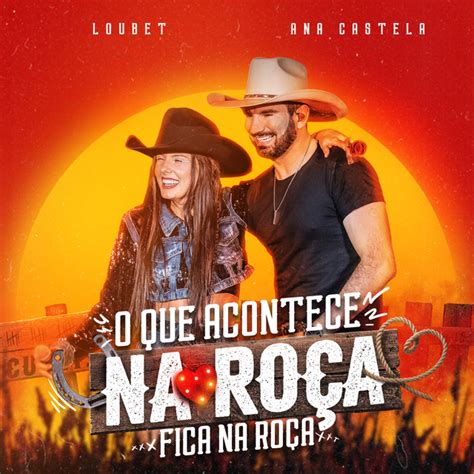 O Que Acontece Na Ro A Fica Na Ro A M Sica E Letra De Loubet Ana