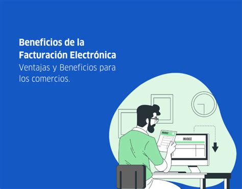 Beneficios De La Facturación Electrónica Interfuerza