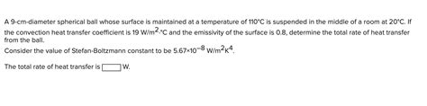 Solved A Cm Diameter Spherical Ball Whose Surface Is Chegg