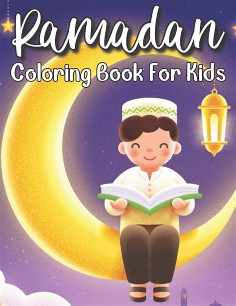 Ramadan Coloring Book For Kids A Perfect Islamic Activity Book For