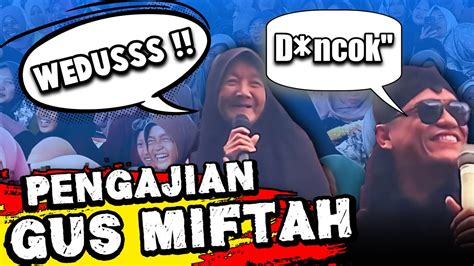 Ketika Gus Miftah Dikatain Wedosss Sama Nenek PENGAJIAN GUS MIFTAH