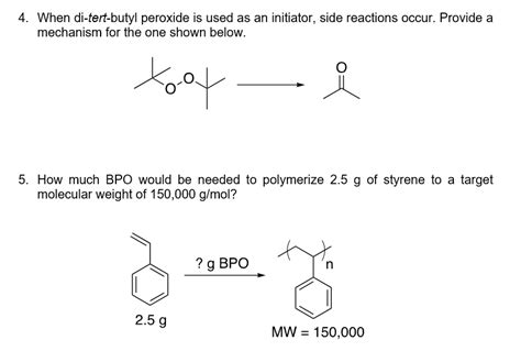 Solved 4 When Di Tert Butyl Peroxide Is Used As An Chegg