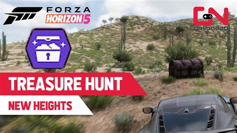 Forza Horizon 5 How To Complete Treasure Hunt New Heights Find