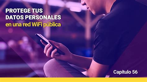 Protege tu privacidad conectado en una Red WiFi pública Capítulo 56