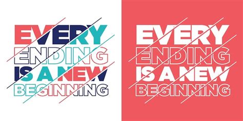 Premium Vector Every Ending Is A New Beginning Quotes