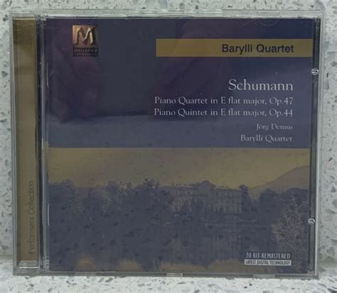 ROBERT SCHUMANN Piano Quintet Op 44 Piano Quartet Op 47 BARYLLI