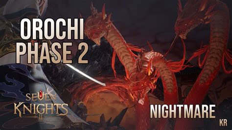 Seven Knights Orochi Phase Nightmare Youtube