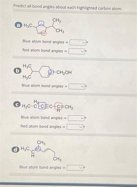 Solved Predict All Bond Angles About Each Highlighted Carbon Chegg