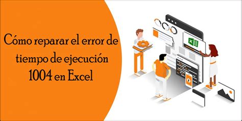 Cómo Reparar El Error De Tiempo De Ejecución 1004 En Excel