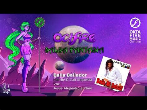 Baila Bailador Charlie Dcali Orquesta Youtube