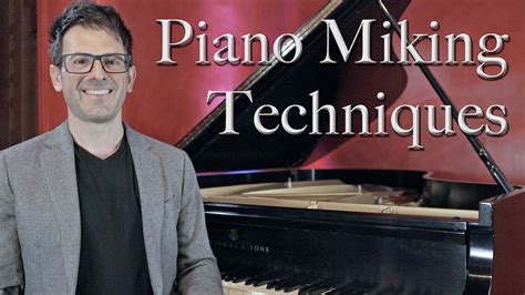 Stereo Piano Miking Techniques Youtube