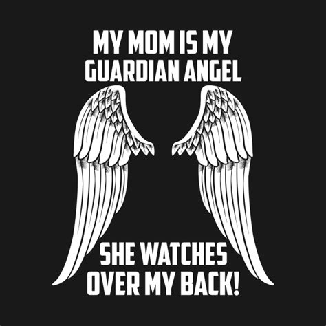 My Mom Ís My Guardian Angel Mom T Shirt Teepublic