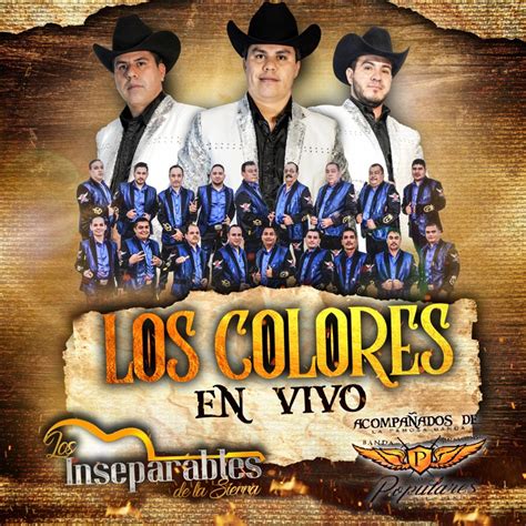 Los Colores En Vivo Los Inseparables De La Sierra Banda Los