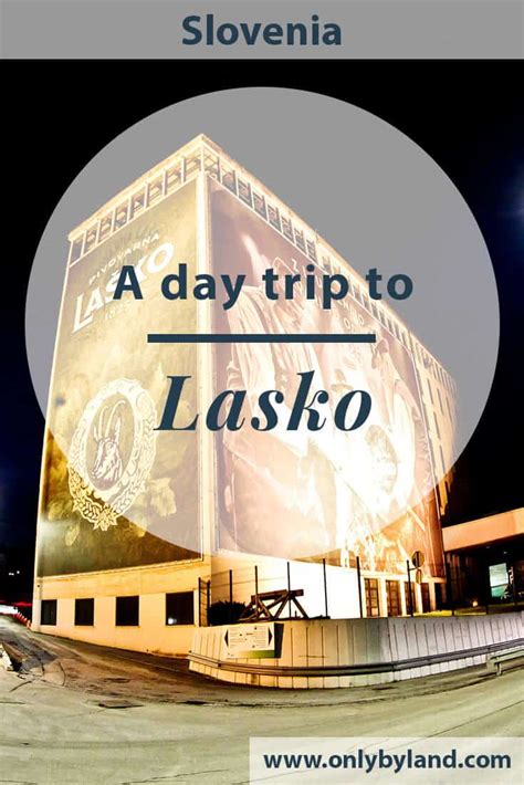 A Day Trip to Lasko from Ljubljana - Only By Land