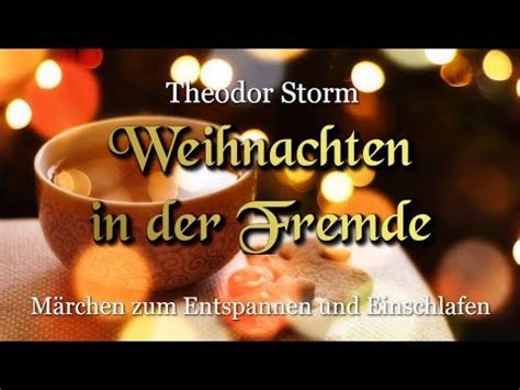 Weihnachten in der Fremde Theodor Storm Weihnachtsmärchen für