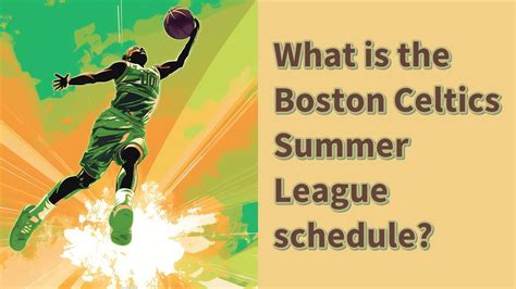 What Is The Boston Celtics Summer League Schedule YouTube