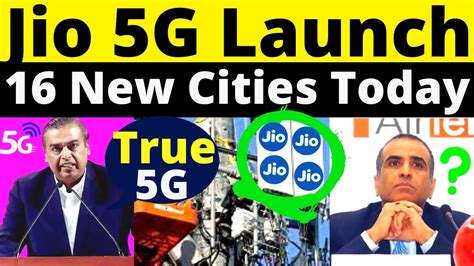 Jio 5g Launch In 16 New Cities Today Jio 5g Live In 134 Cities In