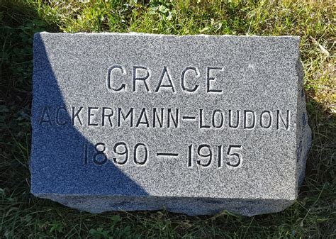 Grace H Ackermann Loudon 1890 1915 Find A Grave Memorial