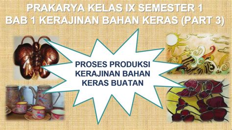 Proses Produksi Bahan Keras Buatan Prakarya Kelas Semester Bab