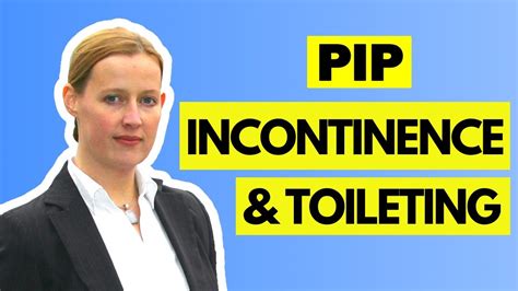 Navigating The Pip Process Toileting Incontinence Step By Step