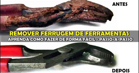 Remover Ferrugem Das Ferramentas F Cil Passo A Passo De Como Fazer