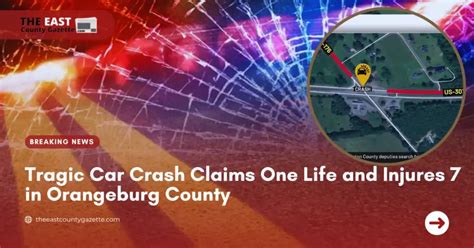 Tragic Car Crash Claims One Life And Injures 7 In Orangeburg County