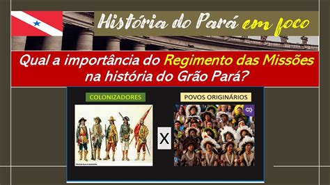 Qual a importância do Regimento das Missões 1686 1757 na História do