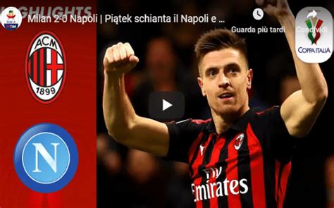 Milan Napoli 2 0 Gol E Highlights Del Match Video