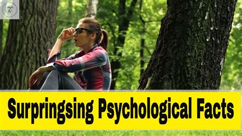 5 Surprising Psychological Facts You Would Want To Know Surprising