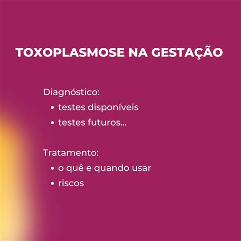 Toxoplasmose Na Gestação Siminário Clínica Silveira