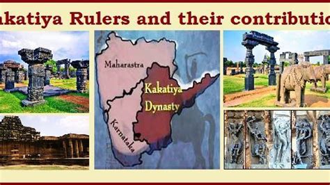 A Complete List Of Kakatiya Rulers And Their Contribution