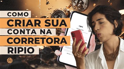 Como Criar Conta Na Corretora Ripio Youtube