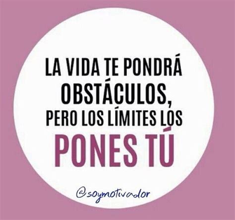 La vida te pondrá obstáculos pero los límites los pones tu The North