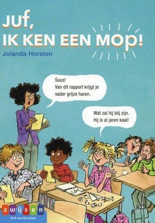 Juf Ik Ken Een Mop Jolanda Horsten Gedrukt Boek Bibliotheek Nl