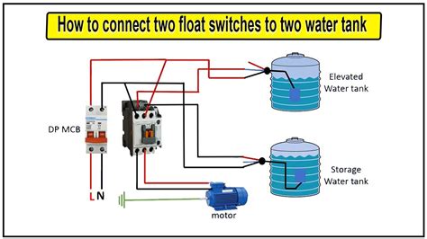 How To Connect Two Float Switches To Two Water Tank Water Tank Youtube