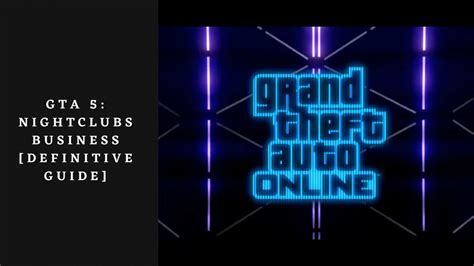 Gta Nightclubs Business Definitive Guide Gamesual