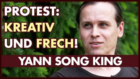 Yann Song King Intelligenter Und Frecher Protest YouTube