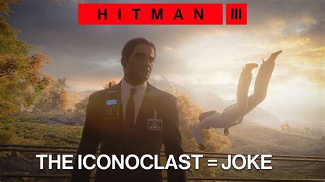 Hitman 3 The Iconoclast In 7 Seconds Elusive Target SA SO YouTube