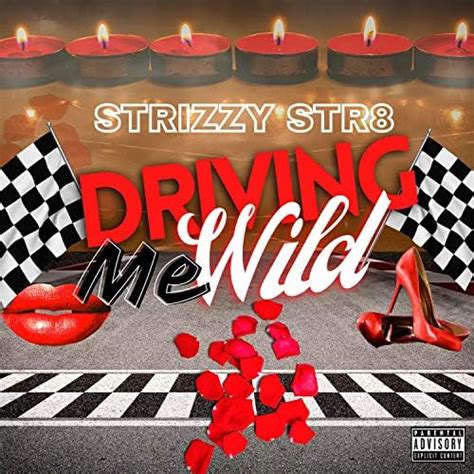 Écouter Driving me wild de Strizzy Str8 sur Amazon Music