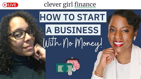 How To Start A Business With No Money Clever Girl Finance Youtube