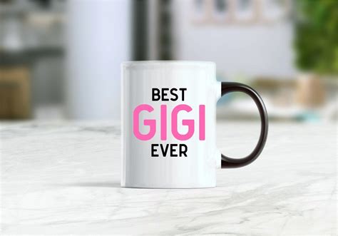 Best Gigi Ever Mug Mothers Day T Gigi Ts Gigi Coffee Mug Gigi