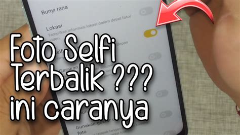 Cara Setting Kamera Depan Agar Foto Video Tidak Terbalik HP Oppo A33