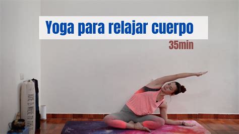 Yoga Para Relajar Cuerpo Youtube