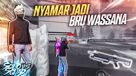 28 Kill Solo Vs Squad Nyamar Jadi Bru Wassana Auto Bar Bar No Rem Free Fire Indonesia Youtube