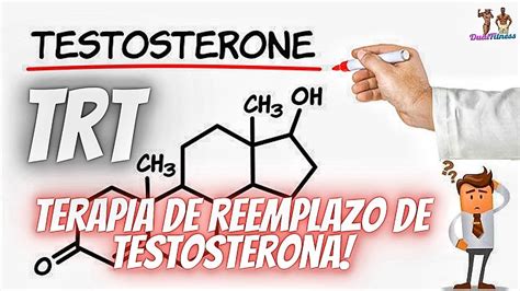 Terapia De Reemplazo De Testosterona Trt Youtube